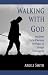 Walking with God and Other Cycle A Sermons for Proper 23 Thro... by Argile Smith