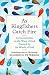 As Kingfishers Catch Fire: A Conversation on the Ways of God Formed by the Words of God