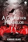 A Garota dos Pesadelos by Kendare Blake