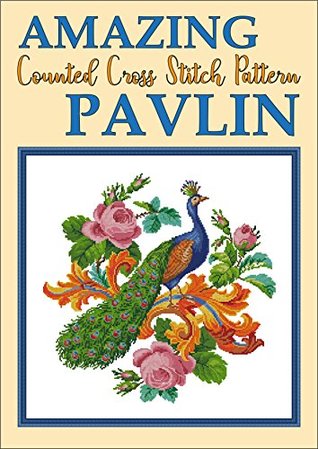 Amazing Pavlin: Counted Cross Stitch Pattern (Modern Cross Stitch Pattern Book 14)