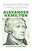 ALEXANDER HAMILTON: 63 ESSE...