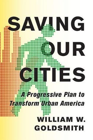 Saving Our Cities: A Progressive Plan to Transform Urban America (Hardcover)