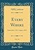 Every Where, Vol. 29: September, 1911-August, 1912 (Classic Reprint)