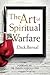 The Art of Spiritual Warfare