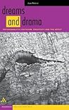 Dreams and Dramas (Disseminations: Psychoanalysis in Context)