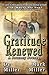 Gratitude Renewed by Mark  Miller