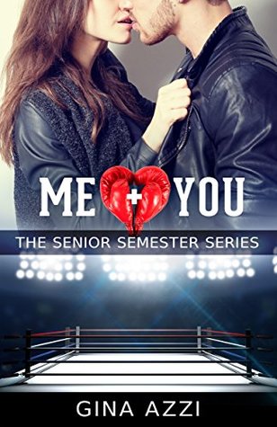 Me + You (The Senior Semester, #4)