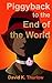 Piggyback to the End of the World by David  Thurlow