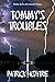 Tommy's Troubles