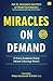 Miracles on Demand