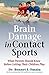 Brain Damage in Contact Sports by Bennet Omalu