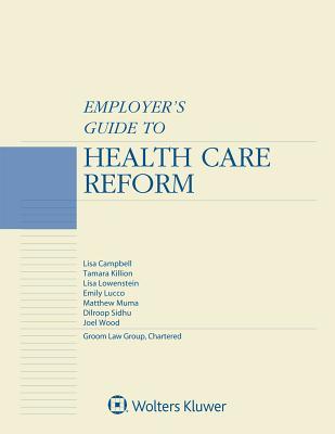 Employer's Guide to Health Care Reform: 2018 Edition