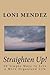 Straighten Up!: 50 Simple Ways to Live a More Organized Life