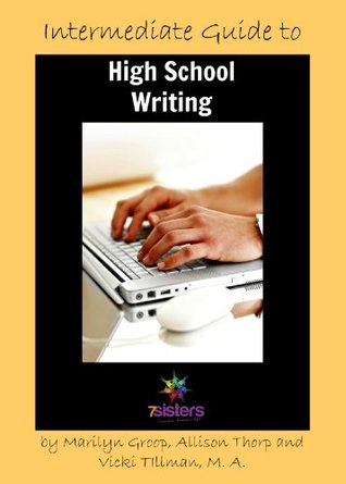 Intermediate Guide to High School Writing (Kindle Edition)