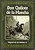 Don Quijote de la Mancha by Miguel de Cervantes Saavedra Don Quijote de la Mancha by Miguel de Cervantes Saavedra