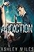 Addiction : A Bad Boy Romance