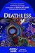 Deathless: The Complete, Uncensored, Heartbreaking, and Amazing Autobiography of Serach bat Asher, the Oldest Woman in the World