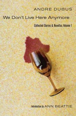 We Don't Live Here Anymore (Collected Short Stories and Novellas)