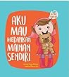 Aku Mau Merapikan Mainan Sendiri (Seri Anak Hebat)