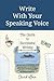 Write With Your Speaking Voice: The Guide to Successful Writing