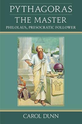 Pythagoras, the Master: Philolaus, Presocratic Follower