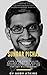 Sundar Pichai: Earn Your First Billion Dollars Using The Proven Success Strategies Of The Top CEO Billionaires (Billionaire CEO Series)
