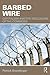 Barbed Wire: Capitalism and the Enclosure of the Commons