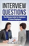 Interview Questions: The Ultimate Guide For Employers And Future Employees