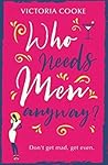 Who Needs Men Any...