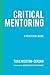 Critical Mentoring: A Practical Guide