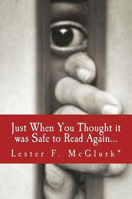 Just When You Thought it was Safe to Read Again... (The Lester Chronicles)
