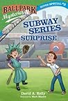 Subway Series Surprise by David A. Kelly