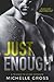 Just Enough