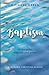 Baptism: Its purpose, practice and power