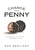 Change for a Penny by Sue Skalicky