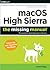 macOS High Sierra: The Missing Manual: The book that should have been in the box