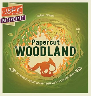 Make It By Hand Papercraft: Papercut Woodland (Paperback)