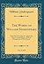 The Works of William Shakespeare, Vol. 2 of 8: From the Text of the Rev. Alexander Dyce's Fourth Edition, with an Arrangement of His Glossary