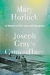 Joseph Gray's Camouflage: A Memoir of Art, Love and Deception