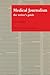 Medical Journalism: The Writer's Guide