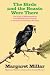 The Birds and the Beasts Were There: The Joys of Birdwatching and Wildlife Observation in California's Richest Habitat (Collected Millar)