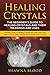 Healing Crystals: The Begin...
