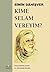 Kime Selam Vereyim?
