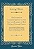 Discourse in Commemoration of the Life and Labors of Rev. George Cooper Gregg: Pastor of Salem Church, Sumter District, S. C., Delivered in Said Church on Sabbath, Jan, 19, 1862 (Classic Reprint)