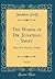 The Works of Dr. Jonathan Swift, Vol. 13: Dean of St. Patrick's, Dublin (Classic Reprint)