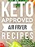 Keto Approved Air Fryer Rec...
