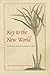 Key to the New World: A History of Early Colonial Cuba