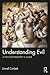 Understanding Evil