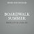 Boardwalk Summer