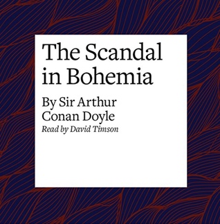 A Scandal in Bohemia - a Sherlock Holmes Short Story